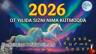2026 -  От йили Сизга нималар олиб келади