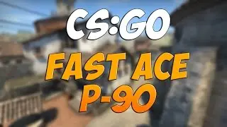 FAST ACE P-90 | CS:GO