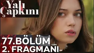 Yalı çapkını 77 bölüm 2 fragman . Yalı çapkını yeni bölüm fragmanı