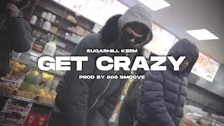 SugarHill Keem - Get Crazy (Official Instrumental) *PROD BY @808smoove_1*