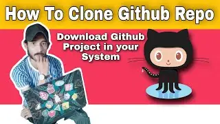How to Clone  Github Repository [ Cloning a Github Repository to your computer]