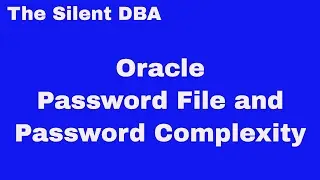 Oracle Password File and Password Complexity