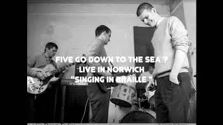 Five Go Down To The Sea? Live In Norwich Track 9  