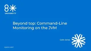 8LU - Beyond top: Command-Line Monitoring on the JVM by Colin Jones