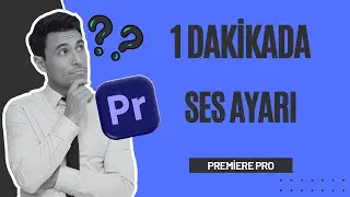 Ses Ayarlama Premiere Pro