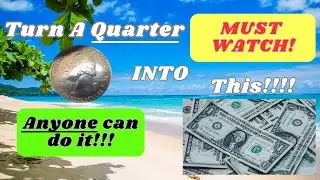Check Your Pockets Now!!! | Turn 25 Cents into $10 - $20+