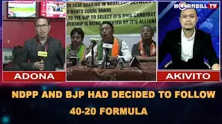 NDPP AND BJP HAD DECIDED TO FOLLOW 40-20 FORMULA