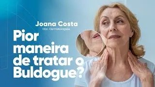 A pior maneira de tratar o buldogue - Dra. Joana Costa