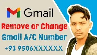 how to remove or change phone number from gmail account in pc and android | by dev sir | ck