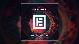 Pascal Junior @ Epic Tones Selections Vol.1 (Mixed Compilation)