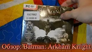 Обзор: Batman (Arkham Knight) для PC