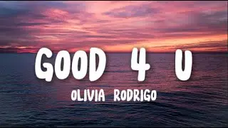 Good 4 U - Olivia Rodrigo (Lyrics)