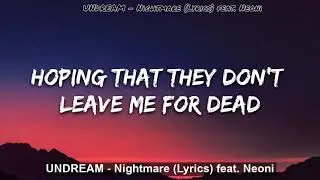UNDREAM - Nightmare (Lyrics) feat. Neoni