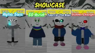 Showcase SS Asriel,Sudden Changes,Tears In The Rain,Alpha Sans | ROBLOX Undertale:Multiverse Theory