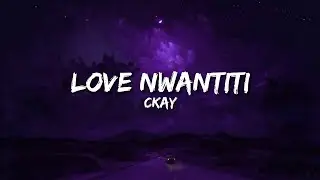CKay - Love Nwantiti  (Slowed + Reverb) (Lyrics)