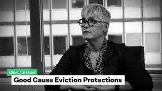 Legal Aid Talks: Good Cause Eviction Protections