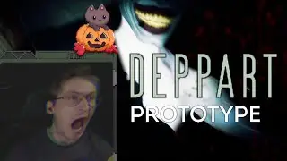 DEPPART prototype / САМАЯ СТРАШНАЯ ИГРА !