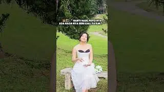 FOTO PREWEEDING ADA NAGA NYA?!