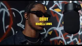 Dboy - “Highs and Lows” Live Session | SWW