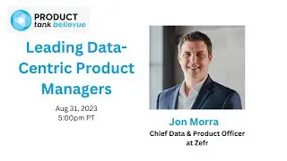 Product Tank Bellevue: Leading Data-Centric Product Managers