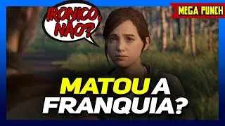 THE LAST OF US 2 matou a franquia