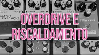 Overdrive e Riscaldamento