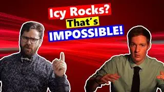 Icy Rocks Can't Exist!