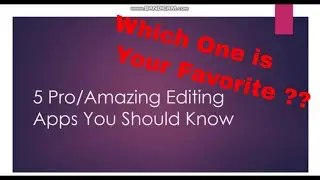 5 Amazing Editing Apps 📸