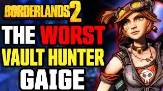 Borderlands 2 - Gaige... The WORST Vault Hunter "Borderlands Retrospective" (Part 13)