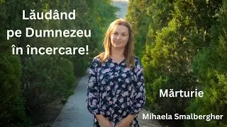 Marturie - Mihaela Smalbergher