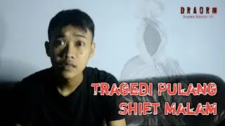 Diganggu Saat Pulang Shift Malam - DRAOR #2
