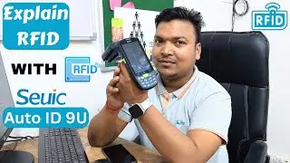 Explain RFID With Seuic Auto ID 9U Rfid Scanner | Explain in Hindi.