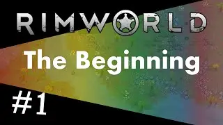 Relaxed Rimworld Tutorial Playthrough #1 | The Beginning