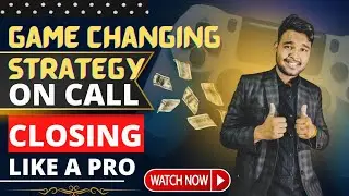GAME CHANGING STRATEGY ON CALL CLOSING LIKE A PRO | Affiliate Marketing || Growth secret | Rahul Sen