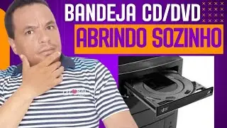 Bandeja CD/DVD do PC abrindo e fechando sozinho (Resolvido)