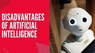 What Are The Disadvantages Of Artificial Intelligence  What Are The Cons Of Artificial Intelligence
