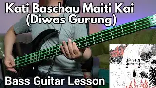Diwas Gurung - Kati Baschau Maiti Kai Bass Guitar Lesson | Nepali Bass Guitar Lesson