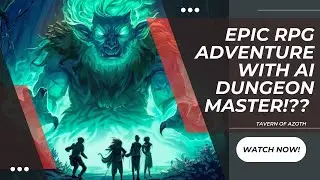 Epic RPG Adventure with...AI Dungeon Master!?