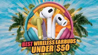 🌟Top 5 Best Wireless Earbuds under $50 Reviews in 2024
