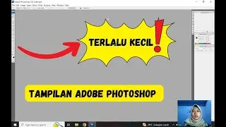 Tampilan Adobe Photoshop Terlalu Kecil