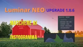 Luminar  NEO 1.0.6 MASCHERE AI e INSTOGRAMMA!