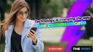 6 ways technology is changing the way we communicate