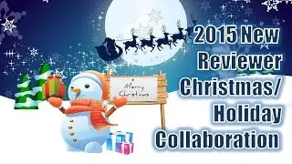 2015 New Reviewer Xmas/Holiday Collab