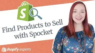 How to Find Products to Sell on Shopify with Spocket