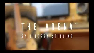 Lindsey Stirling - The Arena Cover (Jason Richardson) By Louis Stone
