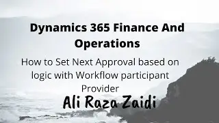 How to set next approval with X++ Workflow participant Provider D365 for finance and Operation