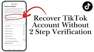 Recover TikTok Account Without 2 Step Verification | TikTok account Recovery 2025