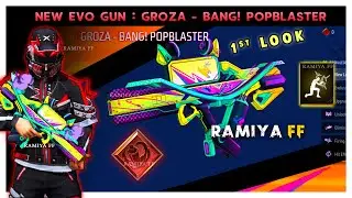⚪️ EVO GROZA FIRST LOOK | EVO GROZA BANG ! POPBLASTER | RAMIYA FF