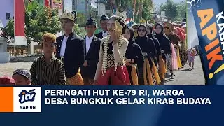KABAR APIK - Peringati HUT Ke-79 RI, Warga Desa Bungkuk Gelar Kirab Budaya