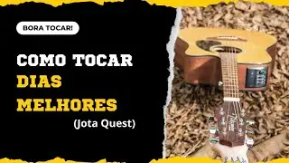 Como tocar Dias melhores no Violão #violãoparainiciantes #auladeviolao #comotocarviolão